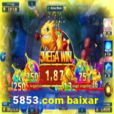 5853.com baixar